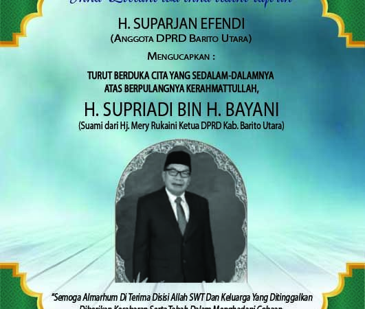 Anggota DPRD Barito Utara Suparjan Efendi Ucapkan Belasungkawa Atas Berpulangnya H. Supriadi