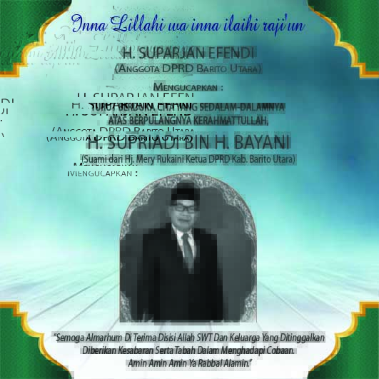 Anggota DPRD Barito Utara Suparjan Efendi Ucapkan Belasungkawa Atas Berpulangnya H. Supriadi