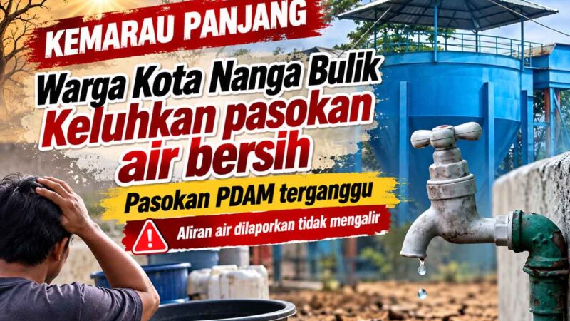 Pasokan Air PDAM Terganggu di Tengah Kemarau, Warga Nanga Bulik Keluhkan Krisis Air Bersih